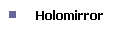 Holomirror