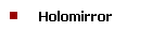 Holomirror